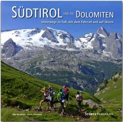 S&uuml;dtirol und die Dolomiten - Unterwegs zu Fu&szlig;, mit dem Fahrrad und auf Skiern