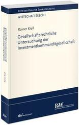 Gesellschaftsrechtliche Untersuchung der Investmentkommanditgesellschaft
