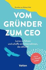 Vom Gr&uuml;nder zum CEO