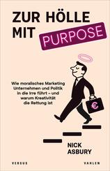 Zur H&ouml;lle mit Purpose