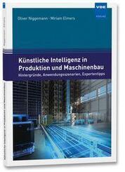 K&uuml;nstliche Intelligenz in Produktion und Maschinenbau