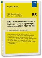 EMV-Fibel f&uuml;r Elektrofachkr&auml;fte - Errichten von Niederspannungsanlagen gem&auml;&szlig; DIN VDE 0100-444