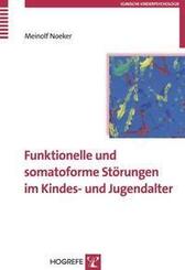 Funktionelle und somatoforme St&ouml;rungen im Kindes- und Jugendalter