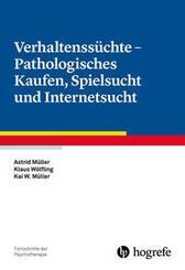 Verhaltenss&uuml;chte - Pathologisches Kaufen, Spielsucht und Internetsucht