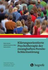 Kl&auml;rungsorientierte Psychotherapie der zwanghaften Pers&ouml;nlichkeitsst&ouml;rung