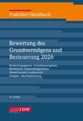 Praktiker-Handbuch Bewertung des Grundverm&ouml;gens 2026, 39.Auflage
