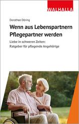 Wenn aus Lebenspartnern Pflegepartner werden