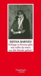 Solange es Frauen gibt, wie sollte da etwas vor die Hunde gehen ?