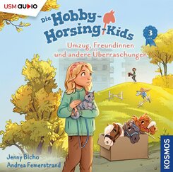 Die Hobby-Horsing-Kids (Folge 3): Umzug, Freundinnen und andere &Uuml;berraschungen,1 Audio-CD
