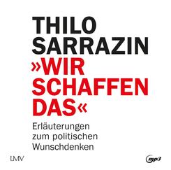 Wir schaffen das,1 Audio-CD, 1 MP3