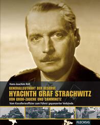 Generalleutnant der Reserve Hyazinth Graf Strachwitz von Gro&szlig;-Zauche und Camminetz