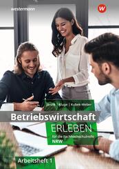 Betriebswirtschaft erleben f&uuml;r die Fachhochschulreife Nordrhein-Westfalen