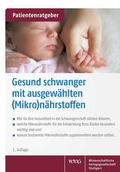 Gesund schwanger mit ausgew&auml;hlten (Mikro)n&auml;hrstoffen
