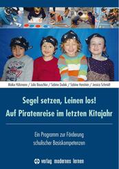 Segel setzen, Leinen los! Auf Piratenreise im letzten Kitajahr, m. 1 Beilage