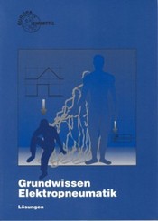 Grundwissen Elektropneumatik L&ouml;sungen