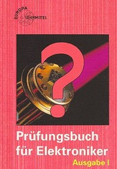 Pr&uuml;fungsbuch f&uuml;r Elektroniker