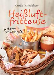 Hei&szlig;luftfritteuse - fettarm & knusprig