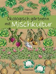 &Ouml;kologisch g&auml;rtnern mit Mischkultur
