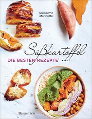 S&uuml;&szlig;kartoffel - die besten Rezepte f&uuml;r P&uuml;ree, Pommes, Bowls, Currys, Suppen, Salate, Chips und Dips. Glutenfrei