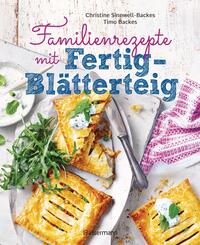 Familienrezepte mit Fertig-Bl&auml;tterteig