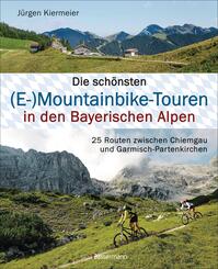 Die sch&ouml;nsten (E-)Mountainbike-Touren in den Bayerischen Alpen