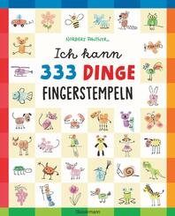 Ich kann 333 Dinge fingerstempeln. Das gro&szlig;e Fingerstempel-Buch f&uuml;r Kinder ab 5 Jahren