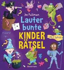 Lauter bunte Kinderr&auml;tsel ab 7 Jahren