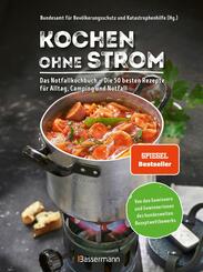 Kochen ohne Strom - Das Notfallkochbuch - Die 50 besten Rezepte f&uuml;r Alltag, Camping und Notfall