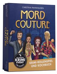 Mord Couture. Krimi-Rollenspiel und Kochbuch. Das perfekte Krimi-Event f&uuml;r Zuhause. F&uuml;r 6 Spieler ab 12 Jahren