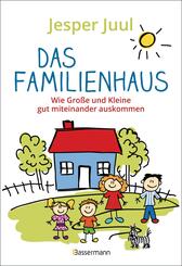 Das Familienhaus. Wie Gro&szlig;e und Kleine gut miteinander auskommen