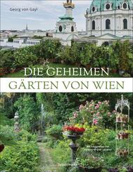 Die geheimen G&auml;rten von Wien