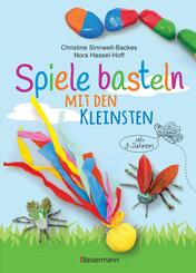 Spiele basteln mit den Kleinsten. 25 einfache Bastelprojekte mit Haushaltsmaterialien f&uuml;r Kinder ab 3 Jahren