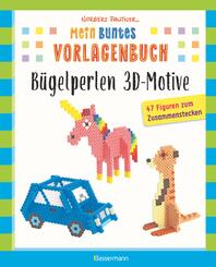 Mein buntes Vorlagenbuch: B&uuml;gelperlen 3D-Motive. 47 Figuren zum Zusammenstecken