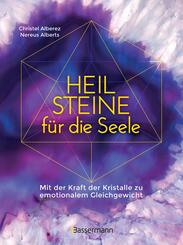 Heilsteine f&uuml;r die Seele - Mit der Kraft der Kristalle zu emotionalem Gleichgewicht