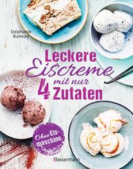 Leckere Eiscreme mit nur 4 Zutaten. Ohne Eismaschine. 100% nat&uuml;rlich