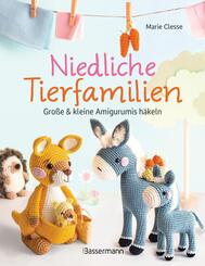 Niedliche Tierfamilien - Gro&szlig;e und kleine Amigurumis h&auml;keln