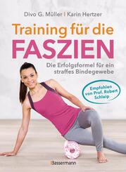 Training f&uuml;r die Faszien - Die Erfolgsformel f&uuml;r ein straffes Bindegewebe
