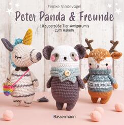 Peter Panda & Freunde. 10 supers&uuml;&szlig;e Tier-Amigurumis zum H&auml;keln
