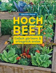 Hochbeet - einfach g&auml;rtnern und ertragreich ernten