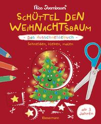 Sch&uuml;ttel den Weihnachtsbaum - Das Ausschneidebuch. Schneiden, kleben, malen f&uuml;r Kinder ab 3 Jahren