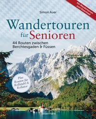 Wandertouren f&uuml;r Senioren. 44 Routen zwischen Berchtesgaden & F&uuml;ssen plus Routen f&uuml;r Rollstuhl und Rollator. Auch f&uuml;r Kinderwagen geeignet.
