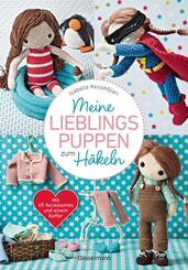 Meine Lieblingspuppen zum H&auml;keln - Mit 45 Accessoires und einem Koffer