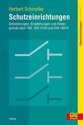 Schutzeinrichtungen - Anforderungen, Empfehlungen und Hintergr&uuml;nde nach TAB, VDE 0100 und DIN 18015