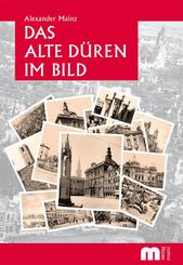 Das alte D&uuml;ren im Bild