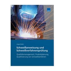 Schwei&szlig;anweisung und Schwei&szlig;verfahrenspr&uuml;fung