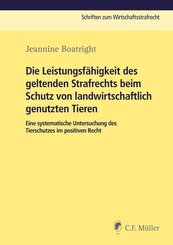 Die Leistungsf&auml;higkeit des geltenden Strafrechts beim Schutz von landwirtschaftlich genutzen Tieren