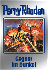 Perry Rhodan - Gegner im Dunkel