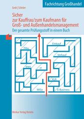 Sicher zur Kauffrau/zum Kaufmann f&uuml;r Gro&szlig;- und Au&szlig;enhandelsmanagement
