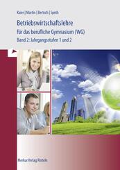 Betriebswirtschaftslehre f&uuml;r das berufliche Gymnasium (WG)