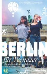 Berlin f&uuml;r Teenager